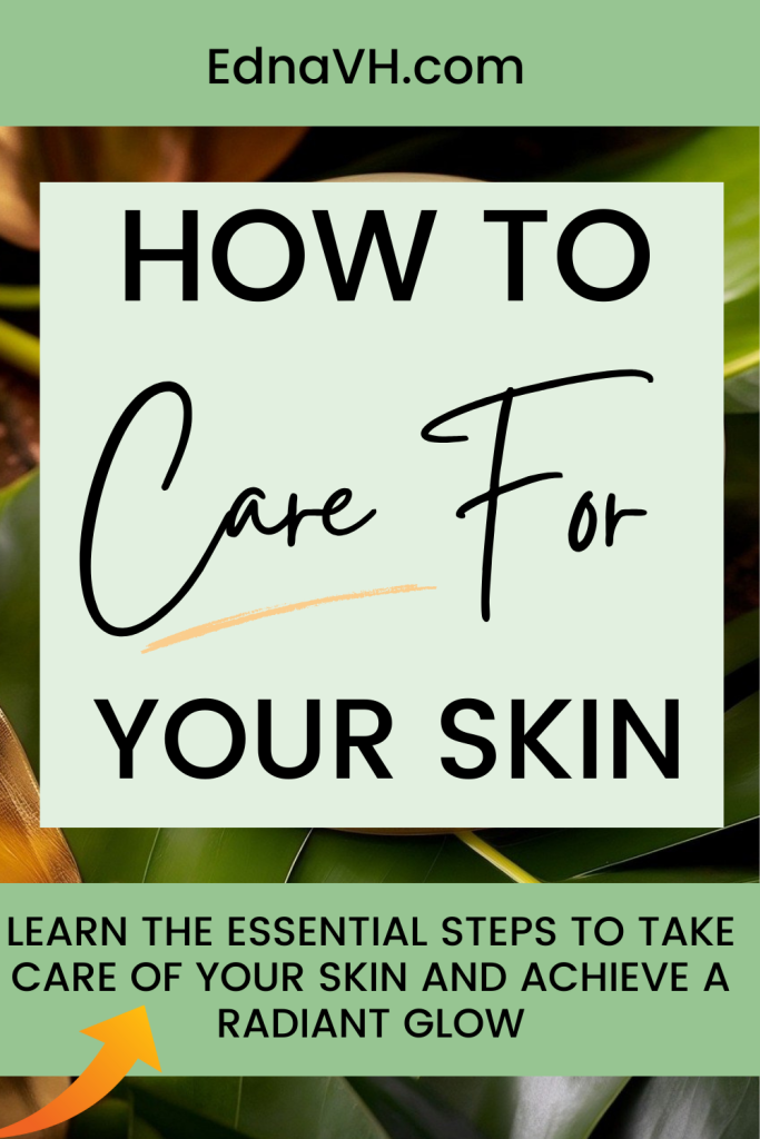 how to care for your skin pinterest pin