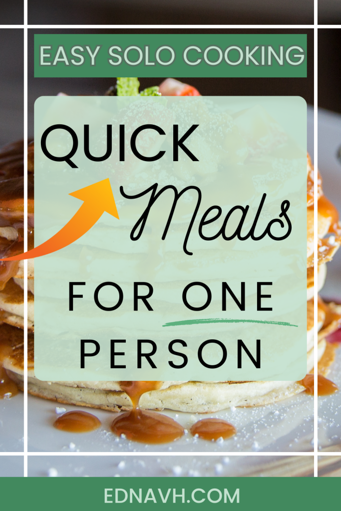 Quick meals for one person pinterest pin. Easy Solo Cooking.